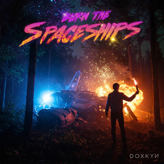 Burn The Spaceships Burn The Spaceships