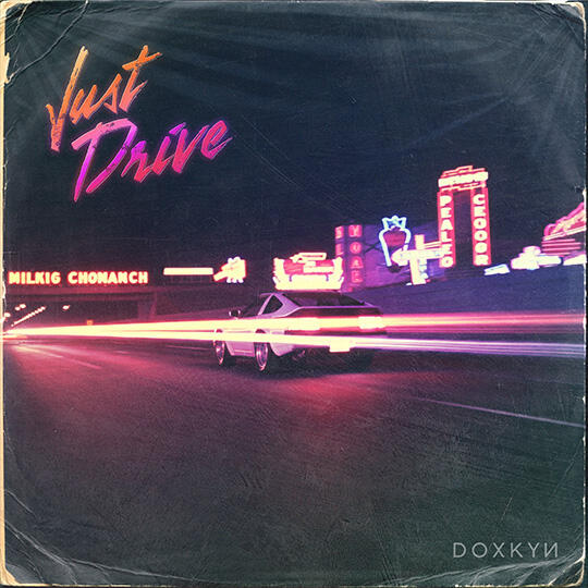Just Drive Just Drive by Doxkyn single artwork